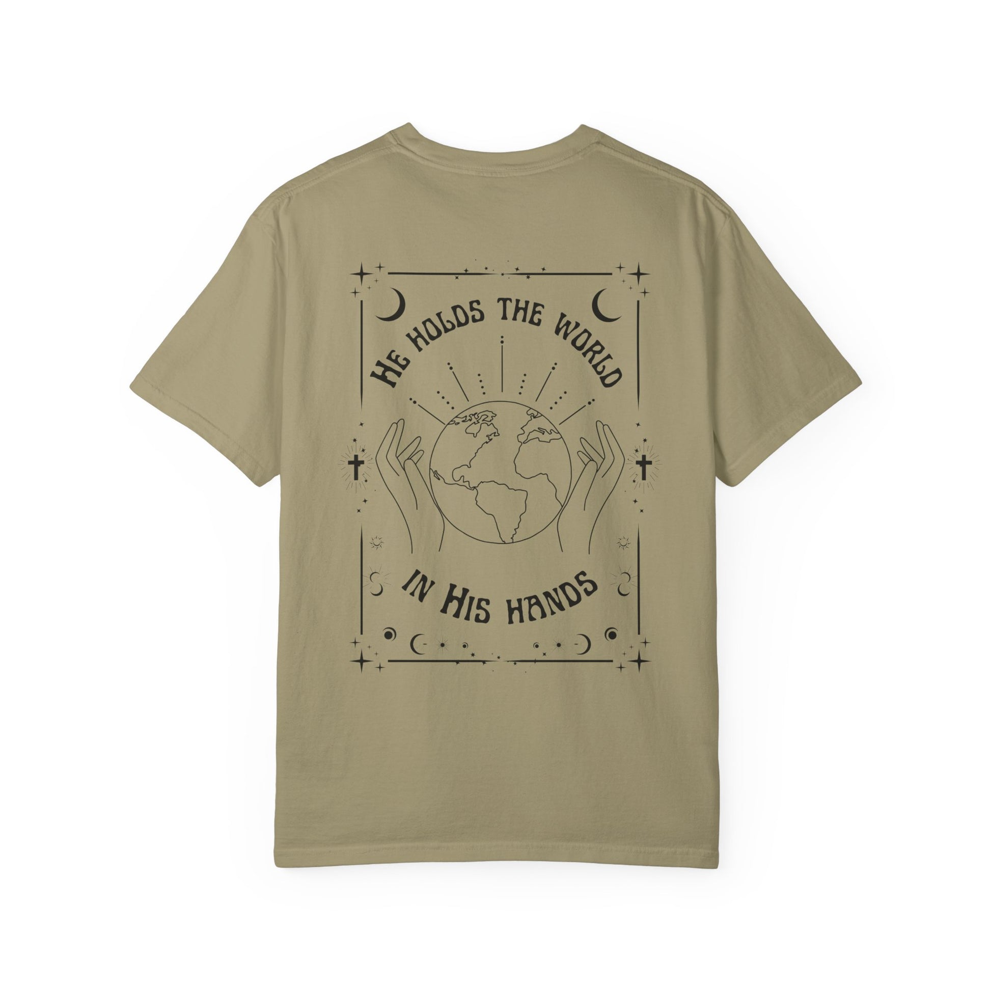 World in His Hands T-shirt – Unisex Garment-Dyed Tee, Spiritual Apparel, Eco-Friendly Fashion, Inspirational Gift, Everyday Wear