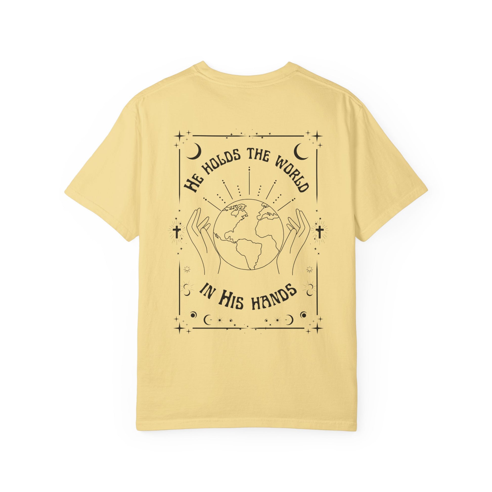 World in His Hands T-shirt – Unisex Garment-Dyed Tee, Spiritual Apparel, Eco-Friendly Fashion, Inspirational Gift, Everyday Wear