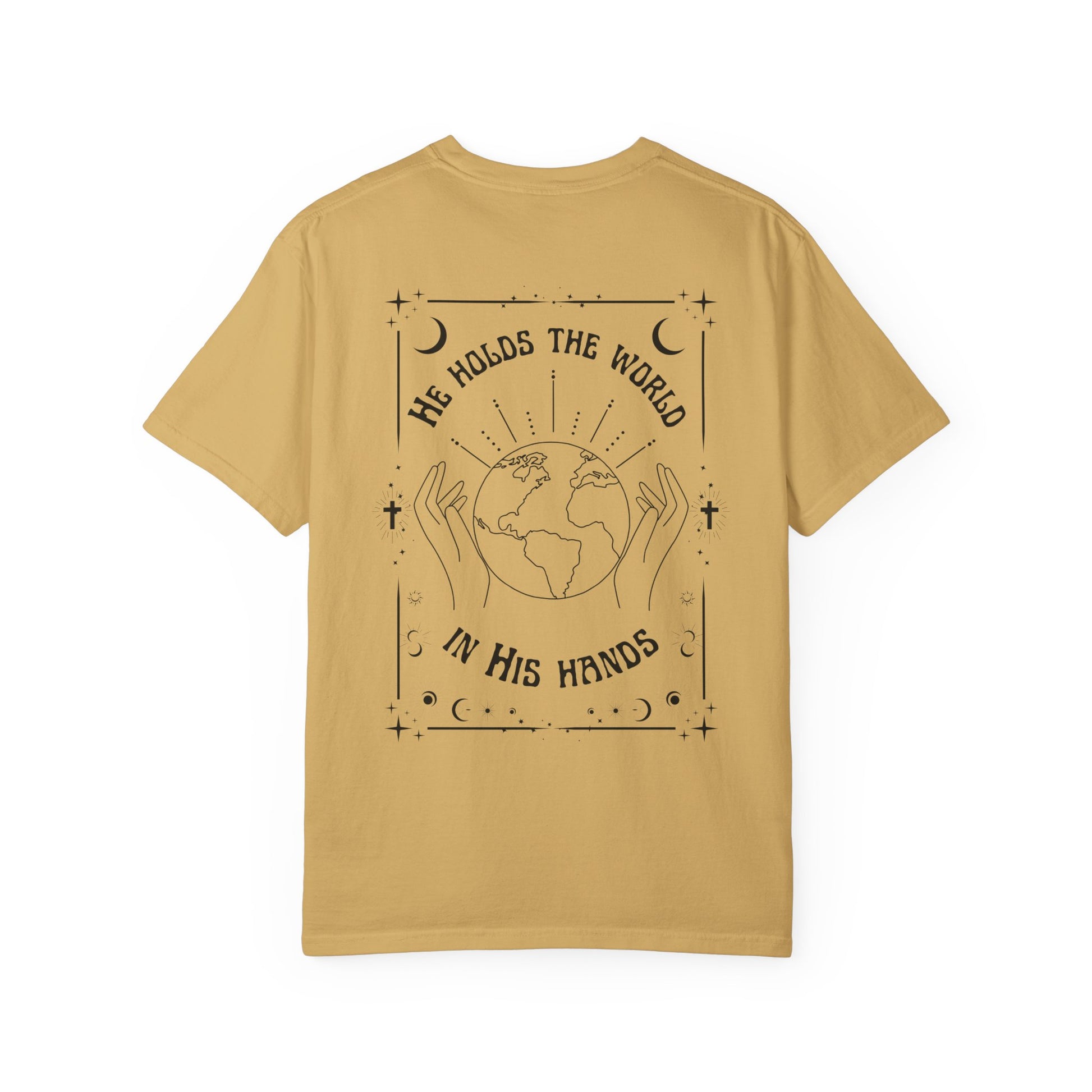 World in His Hands T-shirt – Unisex Garment-Dyed Tee, Spiritual Apparel, Eco-Friendly Fashion, Inspirational Gift, Everyday Wear