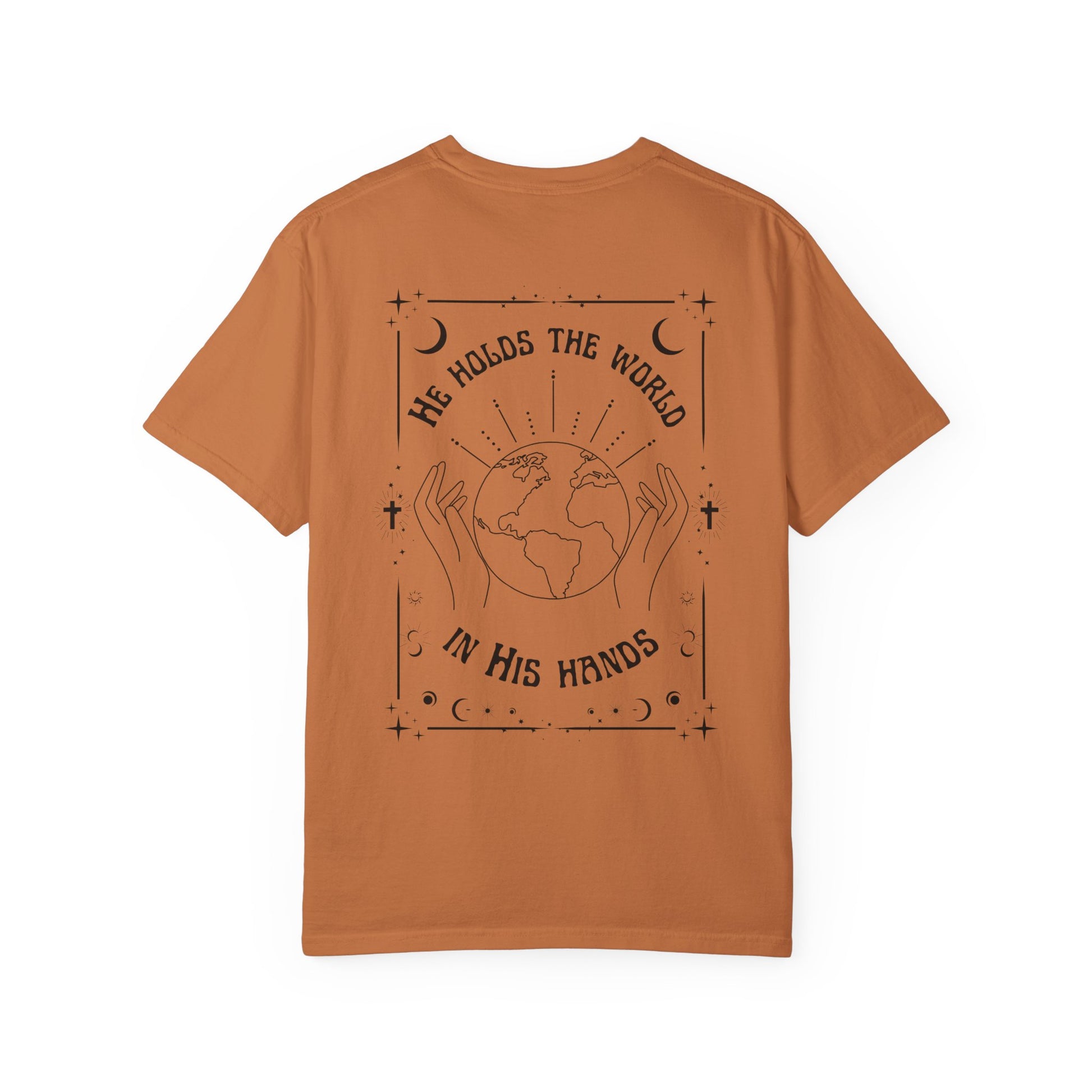 World in His Hands T-shirt – Unisex Garment-Dyed Tee, Spiritual Apparel, Eco-Friendly Fashion, Inspirational Gift, Everyday Wear